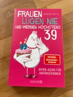 Frauen lügen nie und werden höchstens 39 Monika Bittl Thüringen - Geisa Vorschau