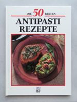 Buch Kochbuch Die 50 besten Antipasti Rezepte Italienisch Kochen Schleswig-Holstein - Flensburg Vorschau