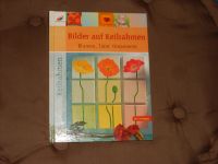 Buch Bilder auf Keilrahmen, Blumen, Tiere, Ornamente, wie neu Bayern - Grafenwöhr Vorschau