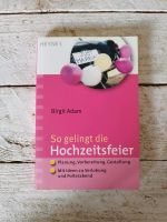 Birgit Adam "So gelingt die Hochzeitsfeier" Buch Köln - Rath-Heumar Vorschau