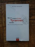 Buch warum unsere Kinder Tyrannen werden Michael Winterhoff Niedersachsen - Schortens Vorschau