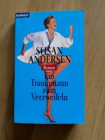 Ein Traummann zum Verzweifeln - Susan Andersen Bayern - Schechen Vorschau