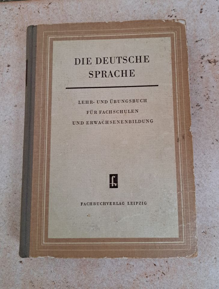 DIE DEUTSCHE SPRACHE / Fachbuchverlag LEIPZIG 1954, Ostalgie alte in Merseburg