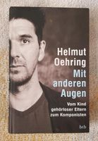 Helmut Oehring  Mit anderen Augen Baden-Württemberg - Leimen Vorschau