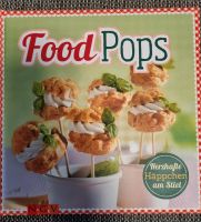 Food Pops Rezepte Buch kreative Ideen Fingerfood Nordrhein-Westfalen - Niederkassel Vorschau