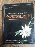 Das große Buch der Passionsblumen    Peter Klock Baden-Württemberg - Tübingen Vorschau