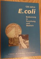 120 Jahre E. coli - Bedeutung in Forschung und Medizin Bayern - Bamberg Vorschau