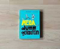 Buch "Mega dumm gelaufen" von R. Bertram Hardcover Ueberreuter Köln - Köln Dellbrück Vorschau