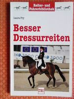 Besser Dressurreiten Laura Fry - Pferde Buch - Pferde Ausbildung Baden-Württemberg - Tamm Vorschau