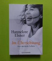 Im Überschwang: Aus meinem Leben von Hannelore Elsner Nordrhein-Westfalen - Warendorf Vorschau