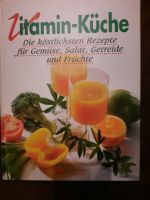 Vitamin-Küche – Die köstlichsten Rezepte für … (ungelesen) Wandsbek - Hamburg Rahlstedt Vorschau