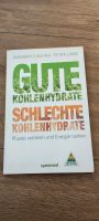 Gute Kohlenhydrate schlechte Kohlenhydrate Buch Baden-Württemberg - Oberteuringen Vorschau