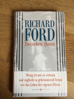 Richard Ford: Zwischen ihnen Bad Godesberg - Friesdorf Vorschau