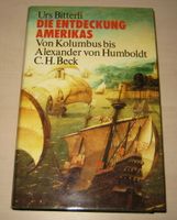 Urs Bitterli: Die Entdeckung Amerikas - Von Kolumbus bis Humboldt Hessen - Mainhausen Vorschau