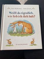 Kinderbuch - Weißt du eigentlich, wie lieb ich dich hab? Berlin - Mahlsdorf Vorschau