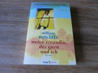 Buch v. William Sutcliffe - Meine Freundin, der Guru und ich Bayern - Markt Schwaben Vorschau