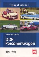 Eberhard Kittler DDR-PERSONENWAGEN 1945-1990 Typenkompass !NEU! Bayern - Ochsenfurt Vorschau