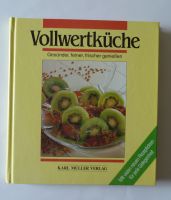 Vollwertküche Vollwertkost Kochbuch Rezepte gesunde Ernährung Berlin - Charlottenburg Vorschau