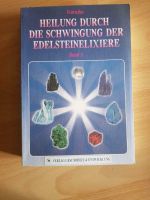 Buch Heilung durch die Schwingung der Edelsteinelexiere Band 1 Rheinland-Pfalz - Sankt Goar Vorschau