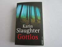 Karin Slaughter - Gottlos- Taschenbuch Baden-Württemberg - Waiblingen Vorschau