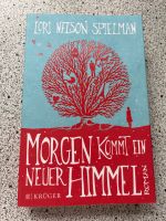 "Morgen kommt ein neuer Himmel" Lori Nelson Spielman Hamburg-Mitte - Hamburg Neustadt Vorschau