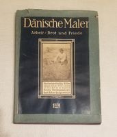 Dänische Maler. Arbeit, Brot und Friede 1911 Sachsen-Anhalt - Dessau-Roßlau Vorschau