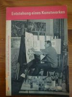 Entstehung eines Kunstwerkes,  Ausgabe 1972 Verlag Volk u. Wissen Sachsen - Claußnitz Vorschau