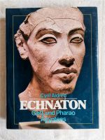 Echnaton. Gott und Pharao Ägyptens Gebundene Ausgabe – Juni 1991 Hessen - Hochheim am Main Vorschau