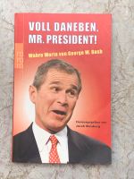 Voll daneben, Mr. President! - Wahre Worte von George W. Bush Feldmoching-Hasenbergl - Feldmoching Vorschau