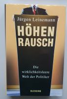 Höhenrausch: Die wirklichkeitsleere Welt der Politiker Nordrhein-Westfalen - Leverkusen Vorschau