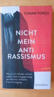 Nicht mein Antirassismus, Canan Topcu, neu Baden-Württemberg - Leonberg Vorschau