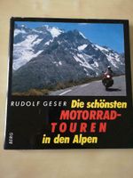 Die schönsten Motorrad Touren in den Alpen, Geser, Buch Berlin - Neukölln Vorschau