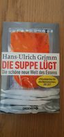 Buch "Die Suppe lügt" von Hans-Ulrich Grimm Baden-Württemberg - Obersontheim Vorschau