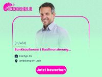 Bankkaufmann / Baufinanzierungsberater Bayern - Landsberg (Lech) Vorschau
