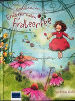 Geschichten von Erdbeerinchen Erdbeerfee Stefanie Dahle Hessen - Brachttal Vorschau