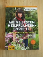 Meine besten Heilpflanzen-Rezepte von Melanie Wenzel (neu) Hessen - Michelstadt Vorschau