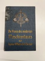 Die Praxis des modernen Maschinenbauers W. Häntzschel-Clairmont Baden-Württemberg - Ketsch Vorschau