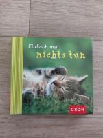 Einfach mal nichts tun Dorothée Bleker Katzen Sprüche Geschenk Baden-Württemberg - Mötzingen Vorschau