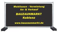 Bauzaun Vermietung Koblenz - Mobilzaun Verleih - Bauzaunverleih Rheinland-Pfalz - Koblenz Vorschau