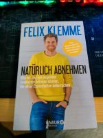 Taschenbuch Felix Klemme "Natürlich Abnehmen" Hessen - Marburg Vorschau
