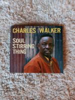 Charles Walker - Soul Stirring Thing CD Baden-Württemberg - Bad Liebenzell Vorschau