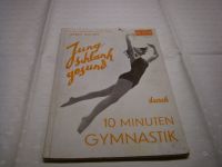 Jung schlank gesund 1950 , Täglich Gymnastik von Ago Glucker Bayern - Merkendorf Vorschau