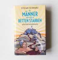 Stefan Schwarz - Als Männer noch nicht in Betten starben - BUCH Thüringen - Harth-Pöllnitz Vorschau