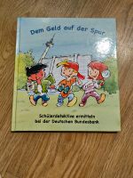 Kinderbuch Dem Geld auf der Spur Bayern - Bayreuth Vorschau