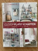 Buch Clever Platz schaffen Ideen für die Wohnung „neu“ Niedersachsen - Hildesheim Vorschau