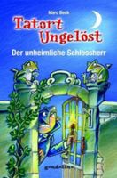 Marc Beck, Tatort Ungelöst, Der unheimliche Schlossherr, wie neu! Saarland - Püttlingen Vorschau