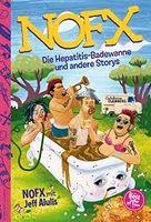 NOFX - Die Hepatitis-Badewanne und andere Storys Bielefeld - Heepen Vorschau