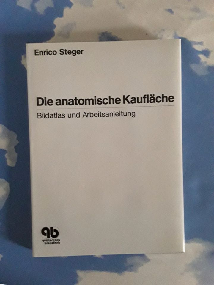 Zahntechnik  / Die anatomische Kaufläche/ Enrico Steger... in Kiel
