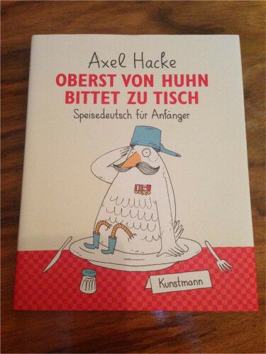 Axel Hacke: Oberst von Huhn - Speisedeutsch für Anfänger, NEU!! in Fellbach
