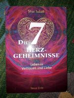 Shai Tubali Die 7 Herzensgeheimnisse Leben in Vertrauen und Liebe Bayern - Zeitlarn Vorschau